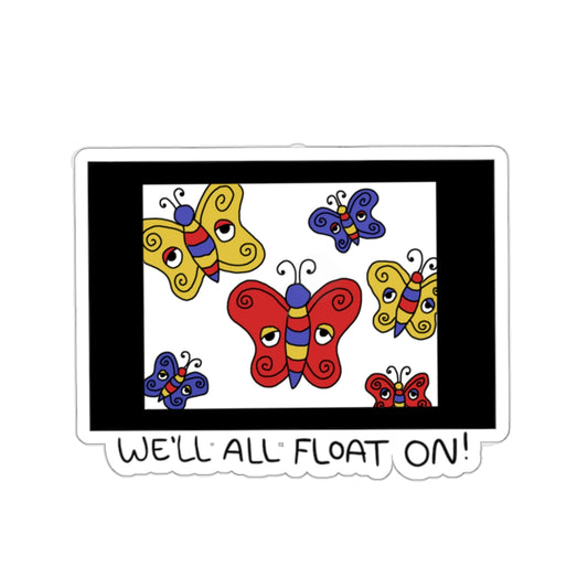 We’ll All Float On Sticker